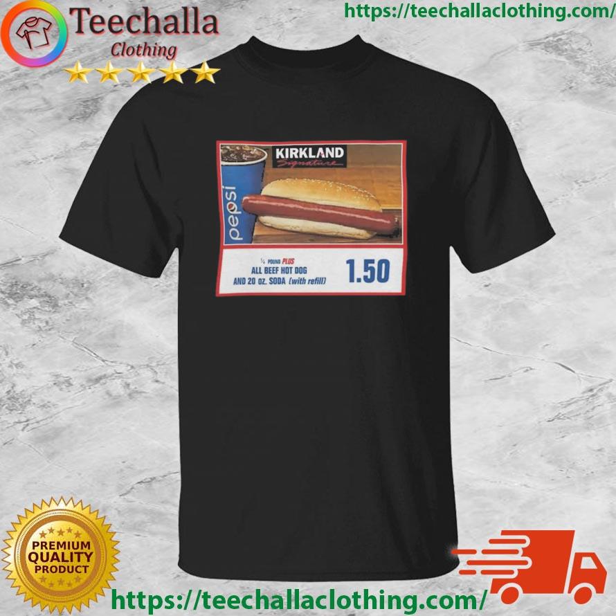 Costco’S Kirkland Costco Hotdog No Back Quote shirt