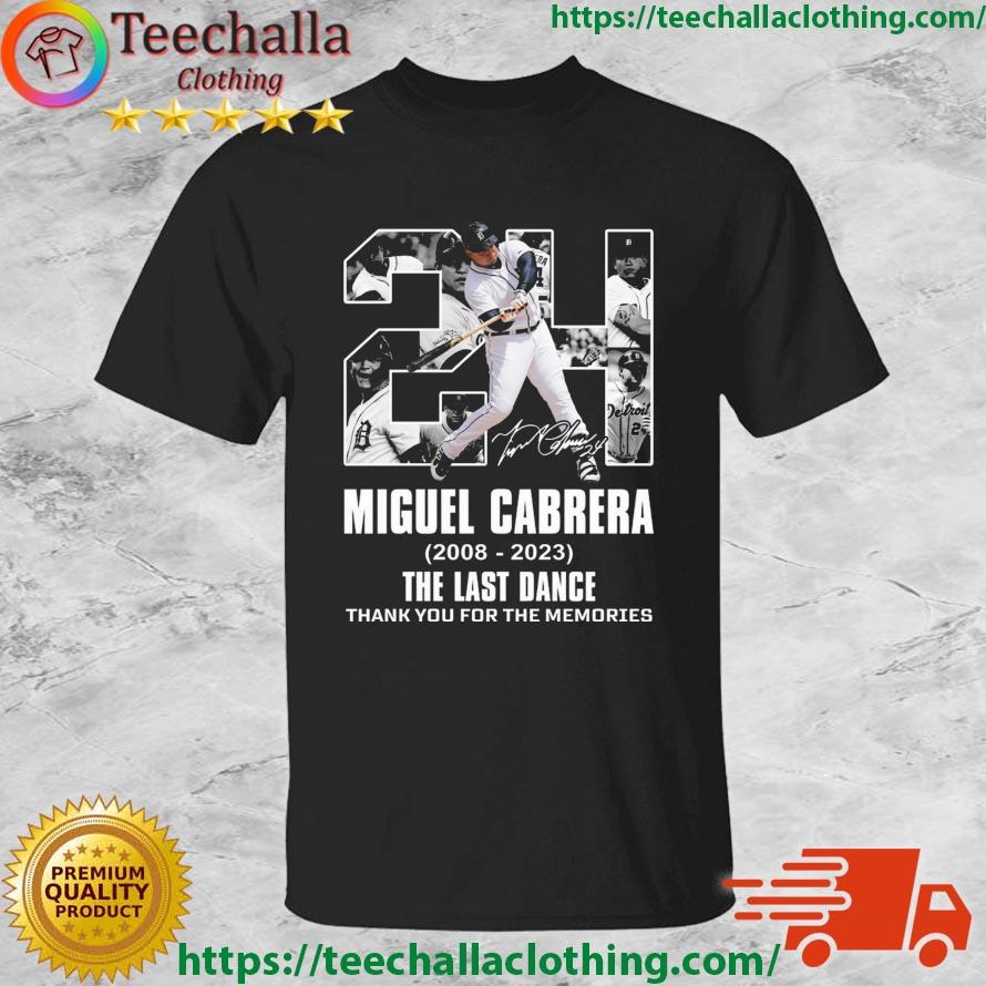Detroit Tigers Miguel Cabrera 2008-2023 The Last Dance Thank You For The Memories Signature shirt