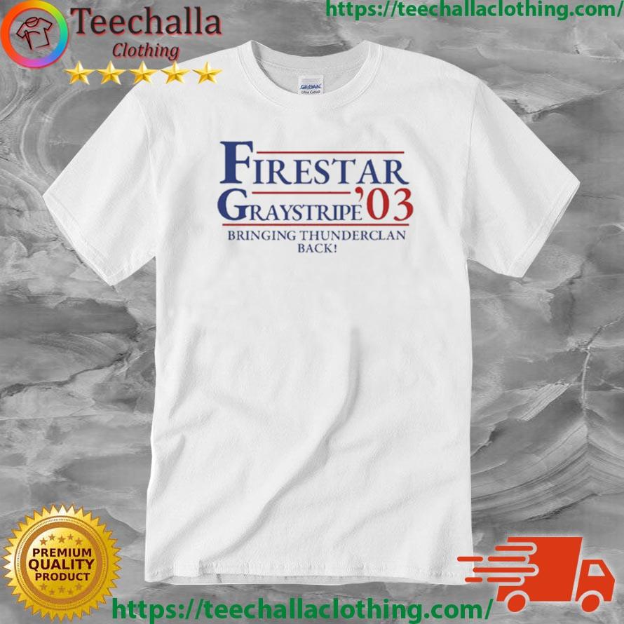 Firestar Graystripe '03 Bringing Thunderclan Back shirt