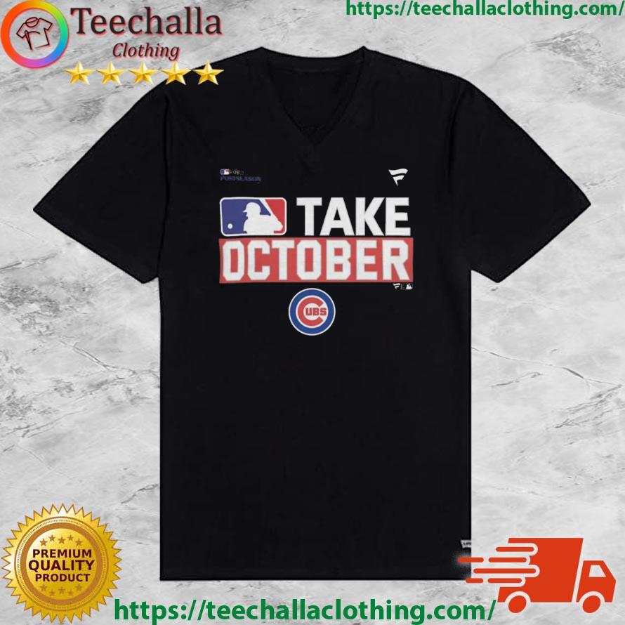 MLB Chicago Cubs Take October 2023 Postseason shirt, hoodie