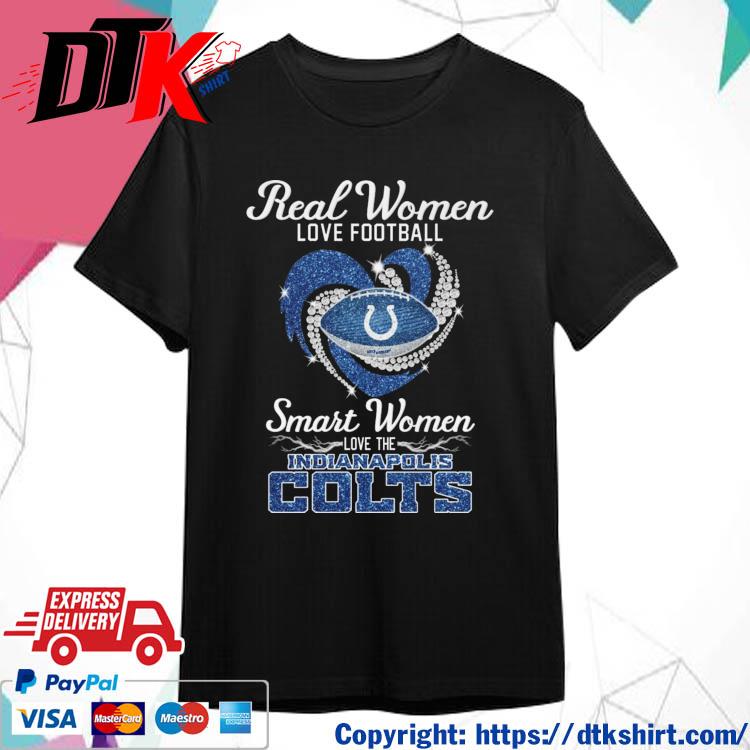Official 2023 Real Women Love Football Smart Women Love Indianapolis Colts Heart Diamond shirt
