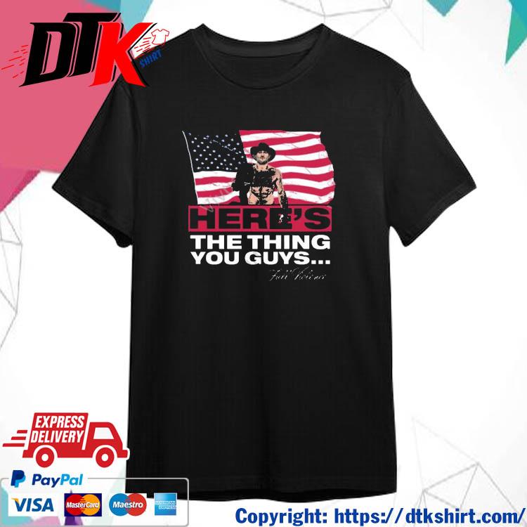 Official Here’s The Thing You Guys Shirt