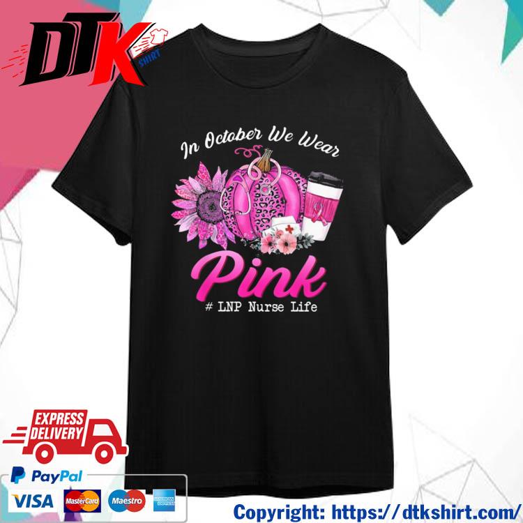 Official In October We Wear Pink Breast Cancer LPN Nurse Life Leopard Stripe t-shirt