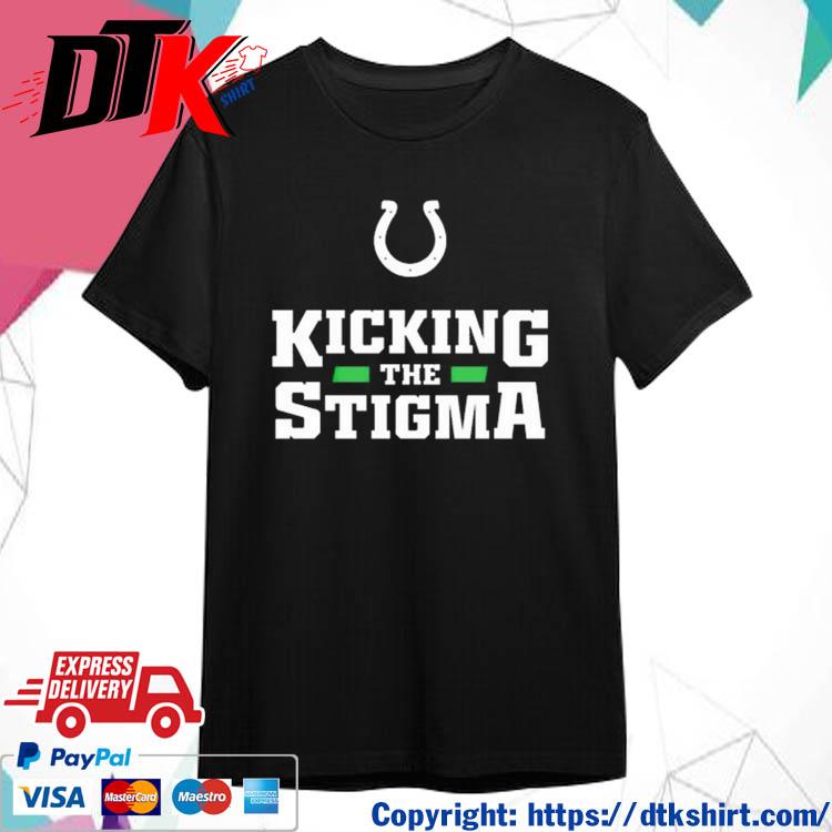 Official Indianapolis Colts Kicking The Stigma shirt