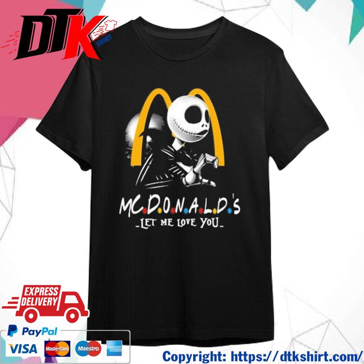 Official Jack Skellington Mcdonald's Let Me Love You 2023 shirt