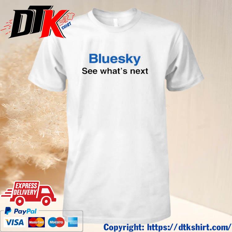 Official Matt Binder Bluesky See What's Next t-shirt