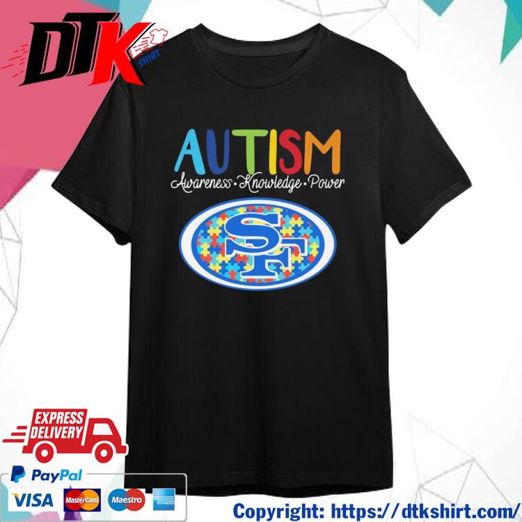 Official San Francisco 49ers Autism Awareness Knowledge Power t-shirt