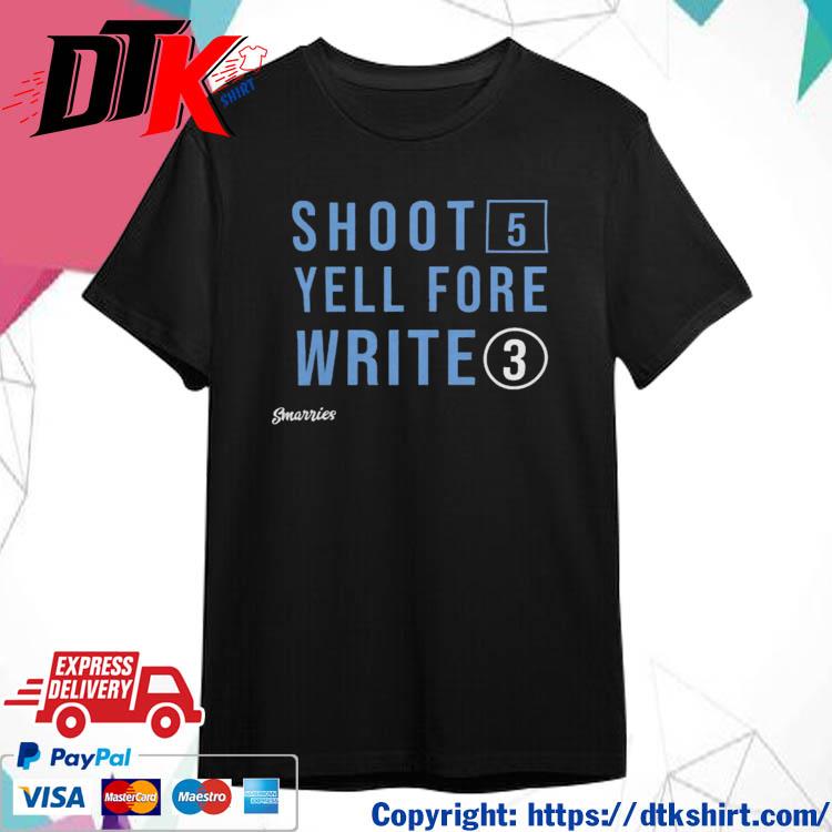Official Shoot 5 Yell Fore Write 3 t-shirt