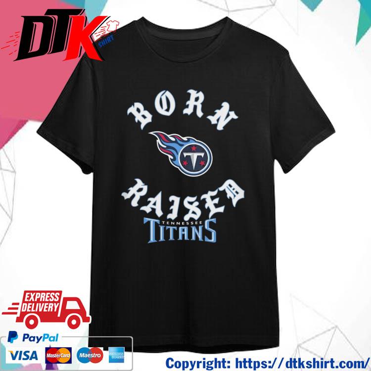Official Tennessee Titans Born X Raised 2023 shirt