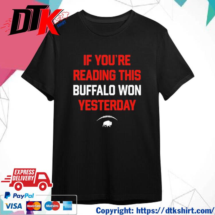 Stu Mccallister If You're Reading This Buffalo Won Yesterday Shirt