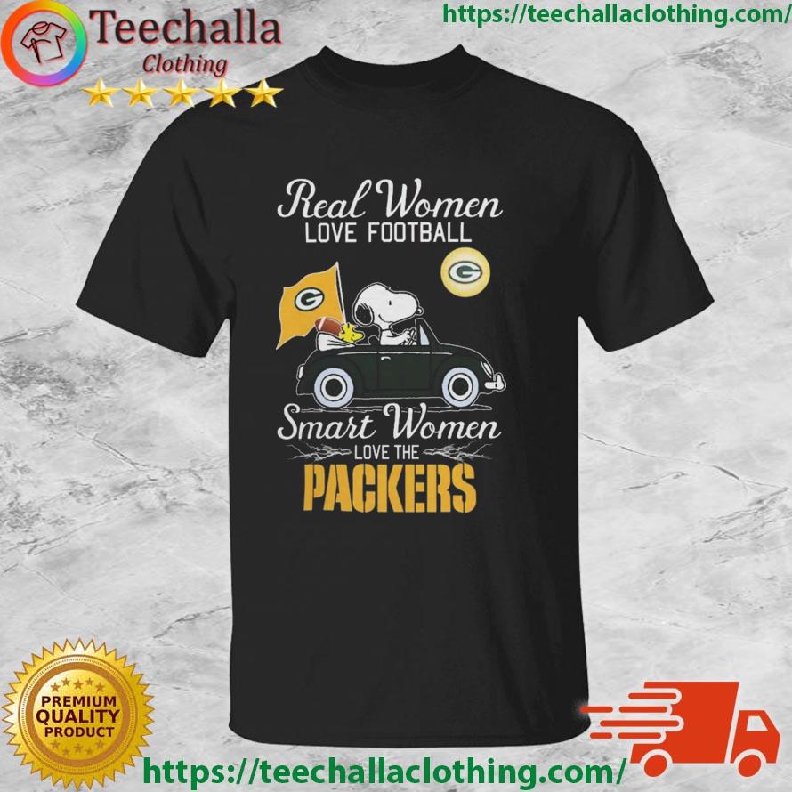 Peanuts Snoopy And Woodstock Real Women Love Football Smart Women Love The Green Bay Packers shirt