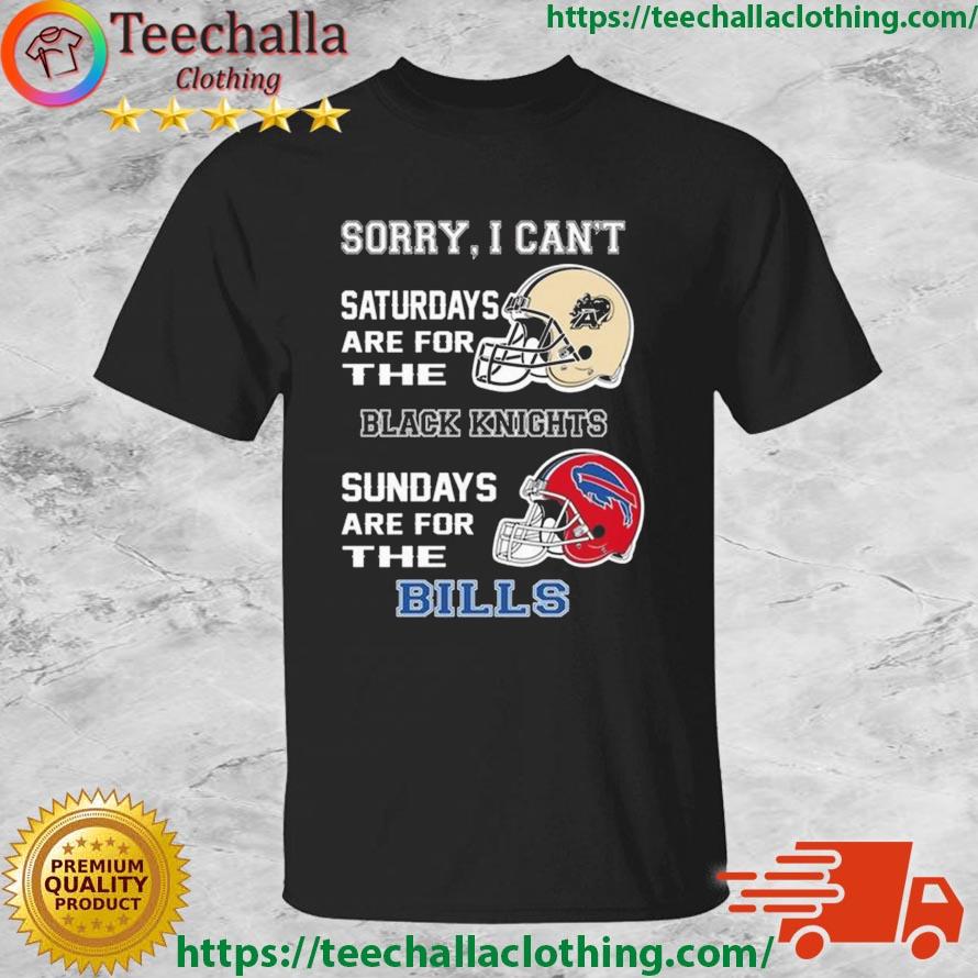 Sorry I Can't Saturdays Are For The Army Black Knights Sundays Are For The Buffalo Bills 2023 shirt