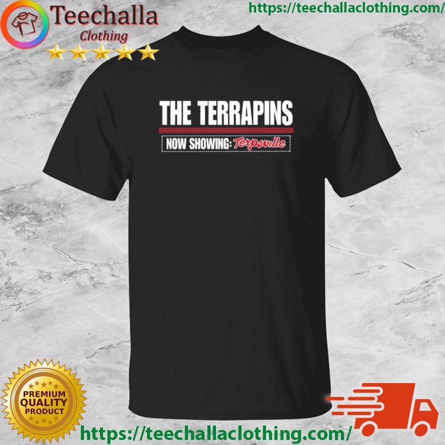 The Terrapins Now Showing Terpsville shirt