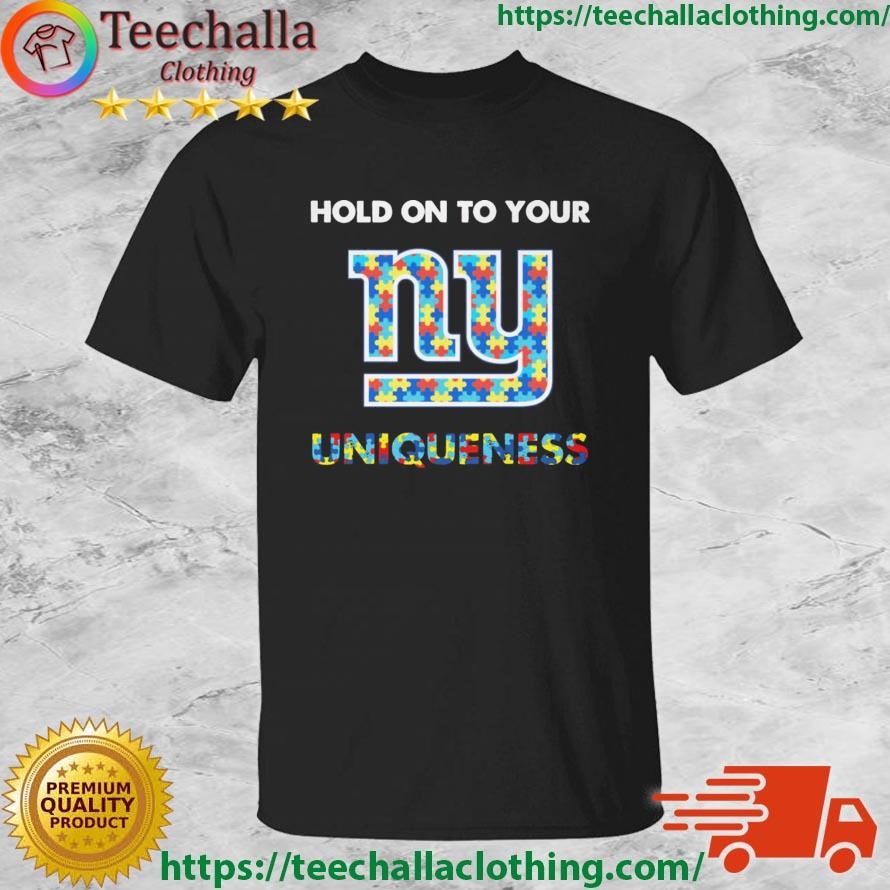 New York Giants Autism Hold On To Your Uniqueness Shirt