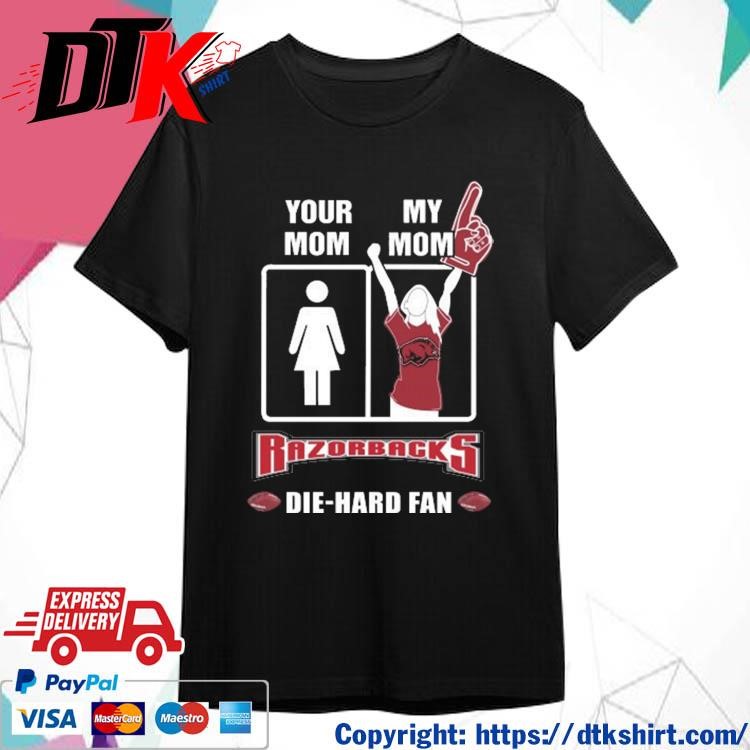 Official Your Mom My Mom Arkansas Razorbacks Die-Hard Fan t-shirt