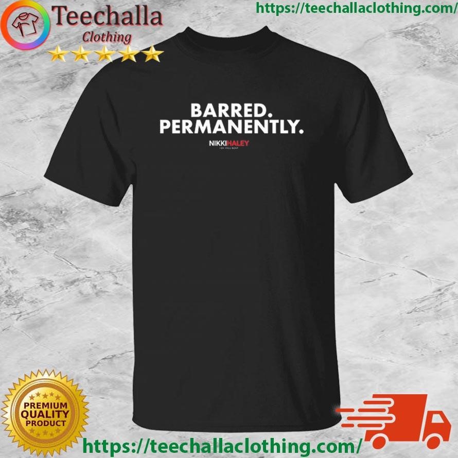 Official Barred Permanently Shirt