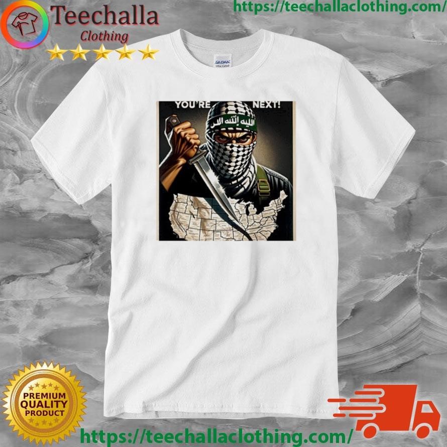 Official Joe Roberts Hamas Terror You're Next T-shirt