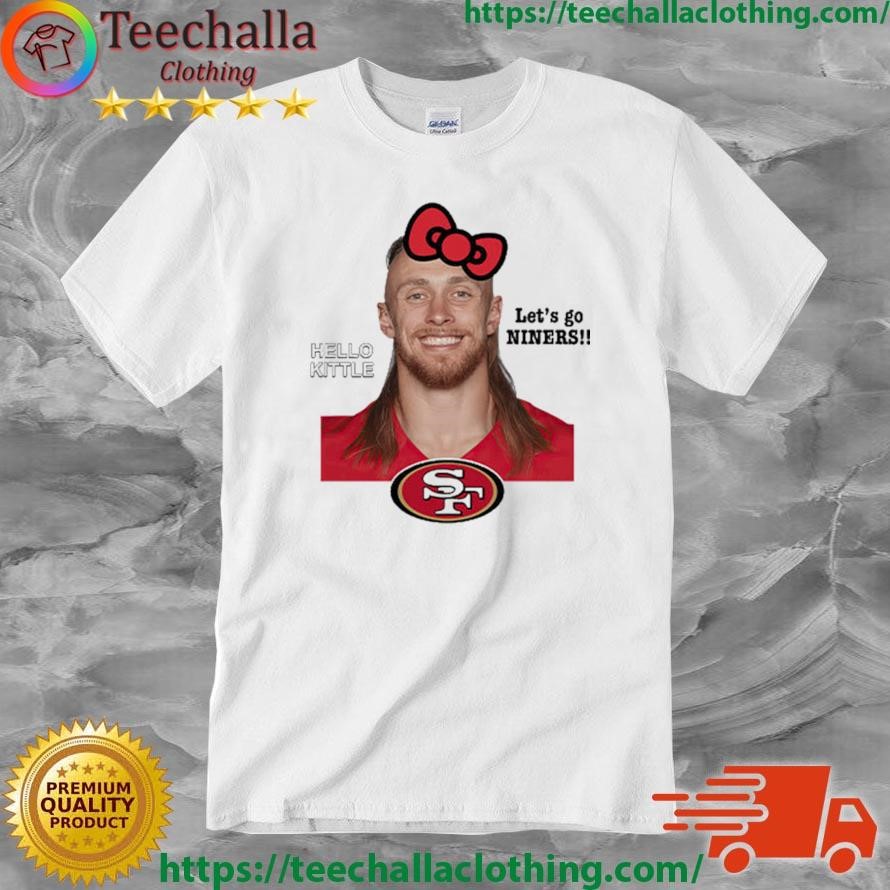 Official Official Hello Kittle Let’s Go Niners Shirt