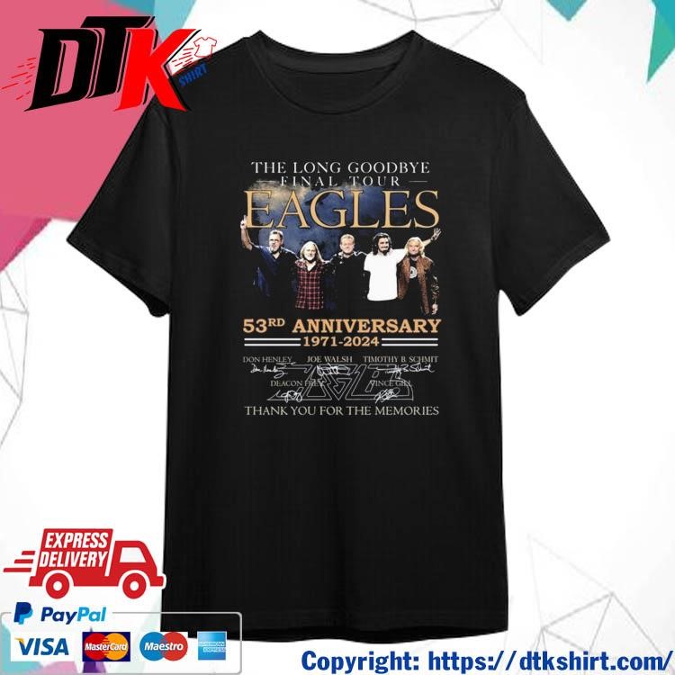 Official Official The Long Goodbye final tour Eagles 53rd Anniversary 1971 – 2024 Thank You For The Memories Signatures Shirt