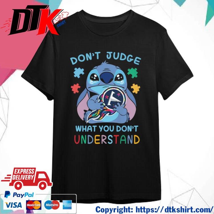 Official Official Stitch Tennessee Titans Autism Awareness Don't Judge What you Don't Understand Shirt