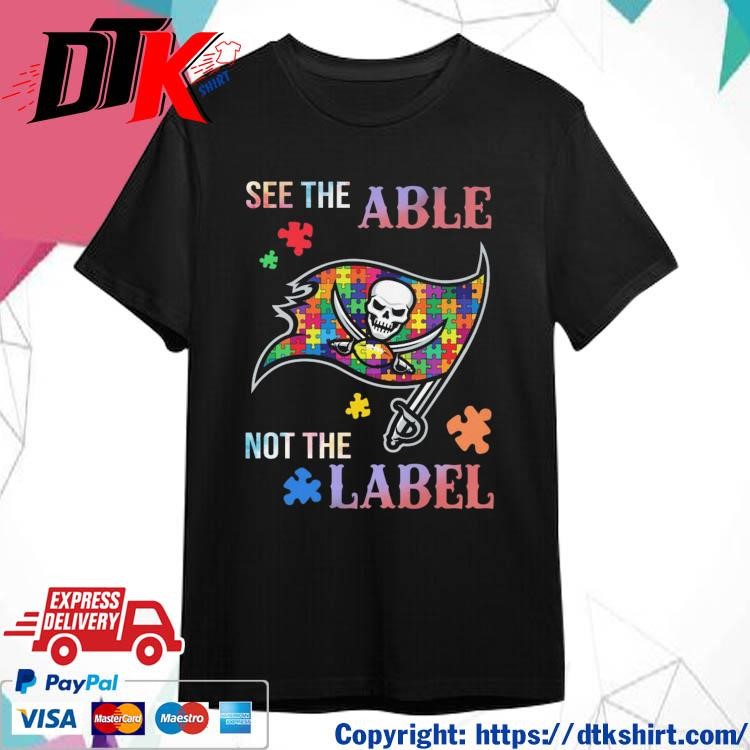 Official Official Tampa Bay Buccaneers Autism Awareness See The Able Not The Label Shirt