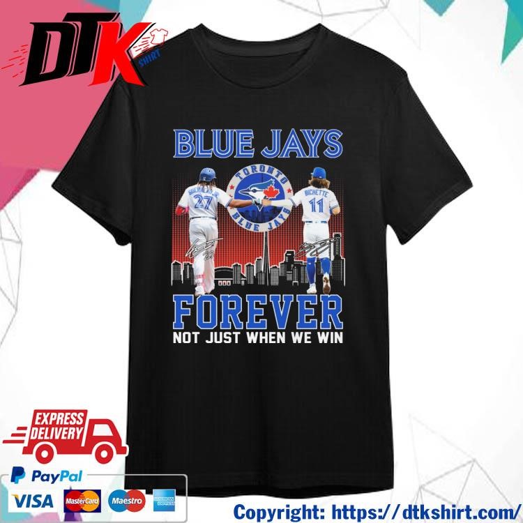 Official Official Toronto Blue Jays Vladimir Guerrero Jr And Bo Bichette Forever Not Just When We Win Signatures Shirt
