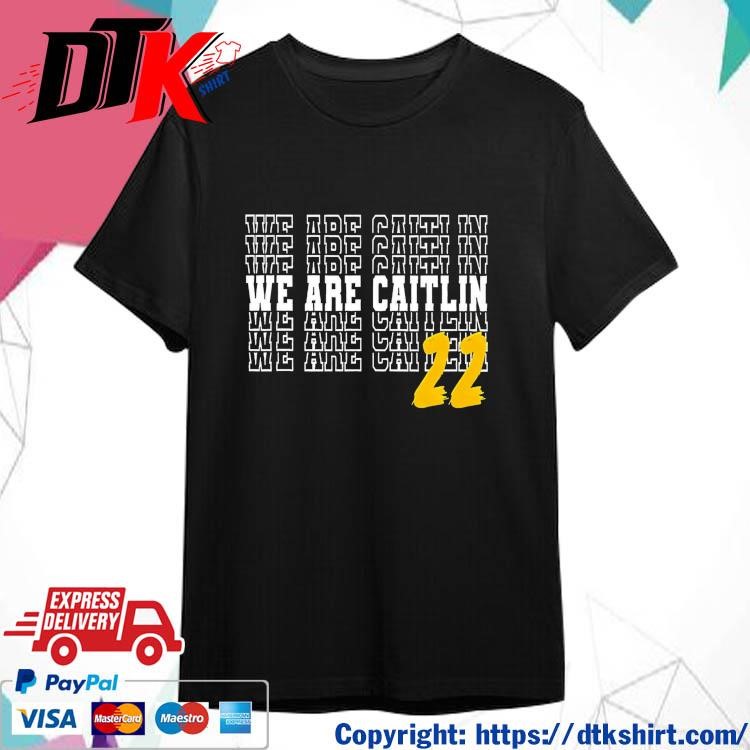 Official We Are Caitlin 22 Shirt